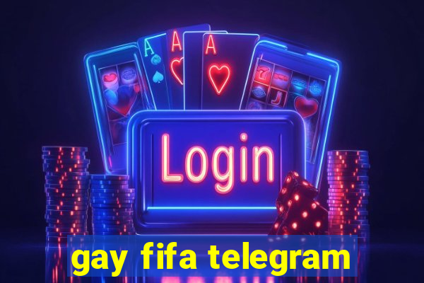 gay fifa telegram